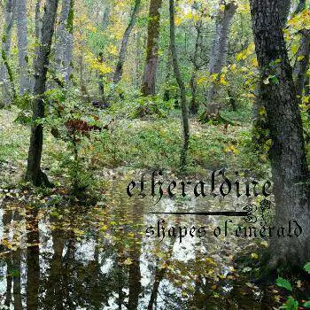 Etheraldine : Shapes of Emerald